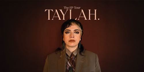 TAYLAH The EP Tour (AUCKLAND)