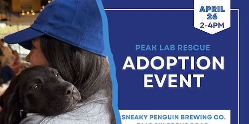 Peak Lab Rescue April Adoption Event @ Sneaky Penguin Brewing Company