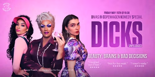 D.I.C.K.S \u2013 Divas in Copenhagen Komedy Special \ud83c\udfa4\ud83d\udc85