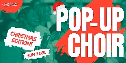 Pop Up Choir! - Christmas Edition with Voices Co.