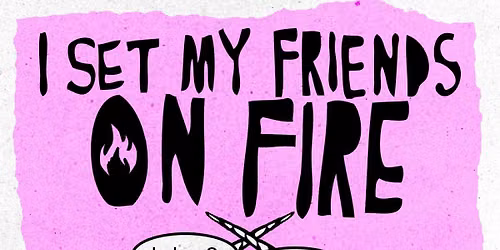 I Set My Friends On Fire at Whisky A Go GO