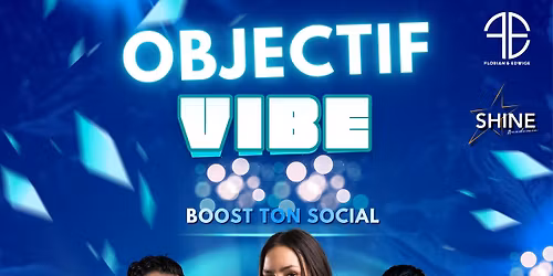 OBJECTIF VIBE \u27a1\ufe0f Boost ton social