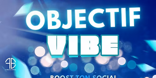 OBJECTIF VIBE \u27a1\ufe0f Boost ton social