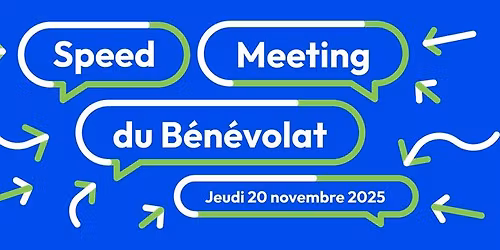 Speed Meeting du B\u00e9n\u00e9volat 2025 | 20 novembre 2025 | 17h-20h30
