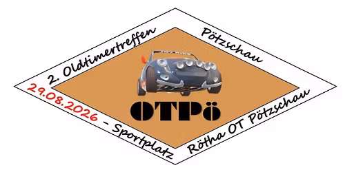 2. Oldtimertreffen in P\u00f6tzschau ( OTP\u00f6 )