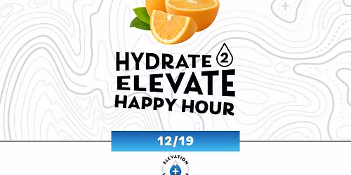 Hydrate 2 Elevate Happy Hour - Colorado Springs