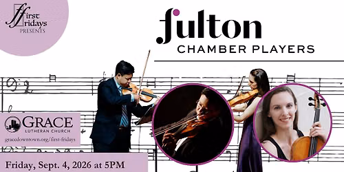 First Fridays Presents: Fulton Chamber Players