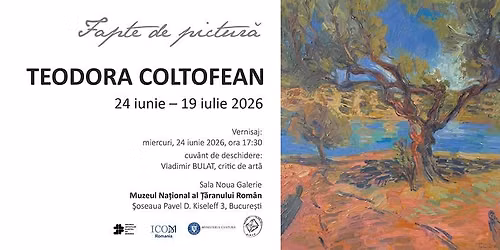 FAPTE DE PICTUR\u0102 \/\/ Expozi\u021bie de Teodora Coltofean