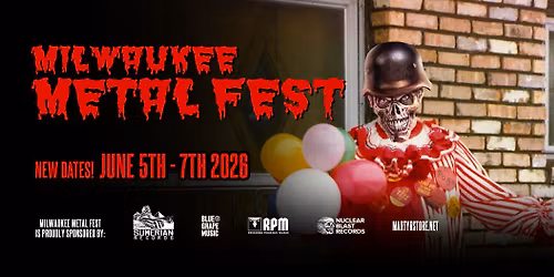 Milwaukee Metal Fest 2026 June 5th - 7th