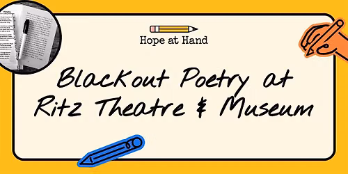 Blackout Poetry at Ritz Theatre & Museum