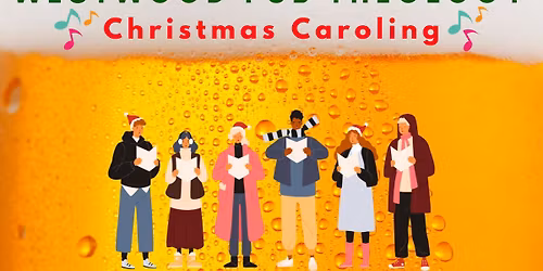 Westwood Pub Theology: Christmas Caroling