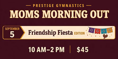 Moms Morning Out: Friendship Fiesta Edition