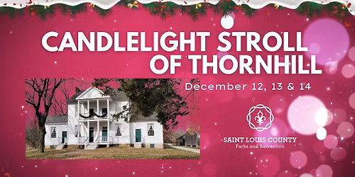 Candlelight Stroll at Thornhill