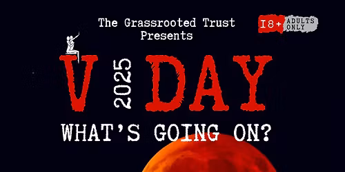 V Day 2025: What's Going On? 