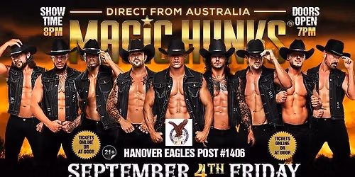 Sep 4th: Hanover, PA - MAGIC HUNKS AUSTRALIA TAKEOVER at Hanover Eagles #1406