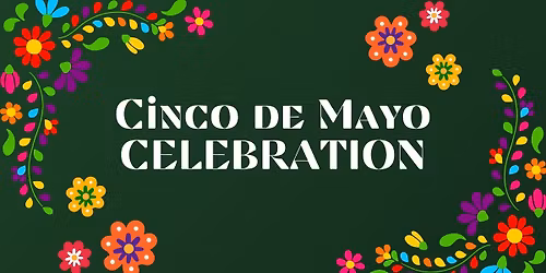 Cinco de Mayo Celebration