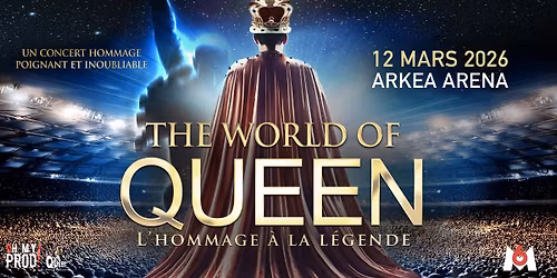 THE WORLD OF QUEEN\uff5cArkea Arena - BORDEAUX\uff5c12\/03\/26