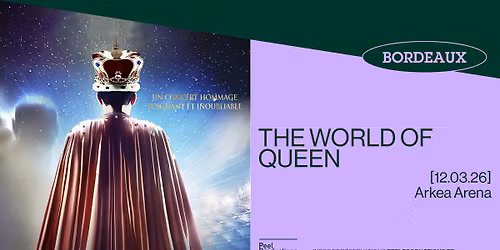 THE WORLD OF QUEEN\uff5cArkea Arena - BORDEAUX\uff5c12\/03\/26