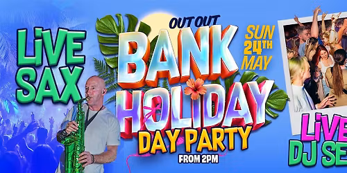 Bank Holiday Day Party!