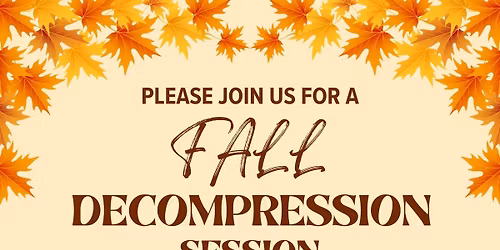 Fall Decompression Session