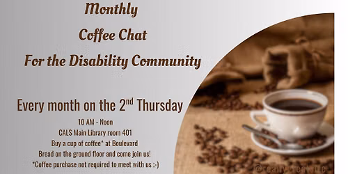 Self-Advocacy Coffee Chat (please read discussion for possible changes to location) 