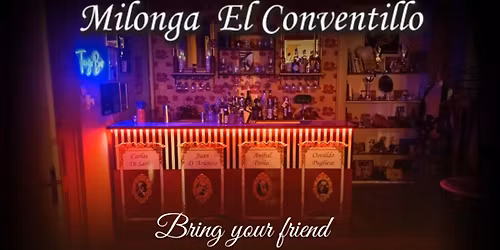 Milonga El Conventillo "Bring Your Non Tango Friend" Edition!!!