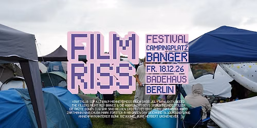 FILMRISS \u2022 Festival-Campingplatz-Banger \u2022 Badehaus Berlin