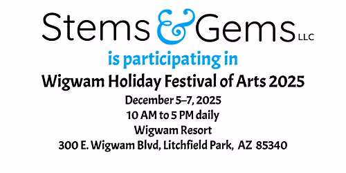 Stems & Gems is at the Wigwam Holiday Festival of Arts 2025
