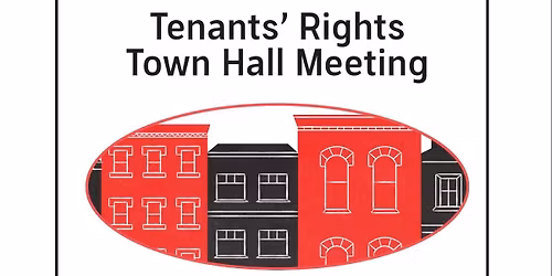 Tenants' Rights Town Hall Meeting