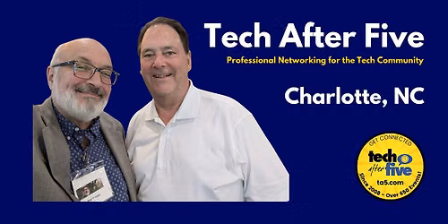#736 Tech After Five - Charlotte (New date for June!)