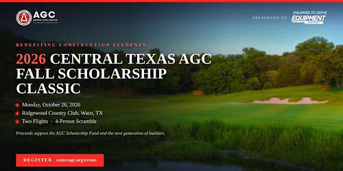 Central Texas AGC Fall Scholarship Classic Presented By: Equipment Depot