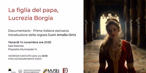 PROIEZIONE - La figlia del papa, Lucrezia Borgia