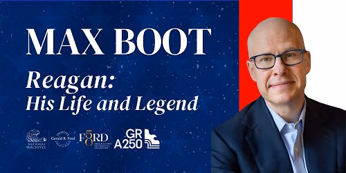 Reagan: His Life and Legend With Max Boot