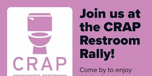 CRAP Restroom Rally @ Lost Forest Coffeehouse & Pub