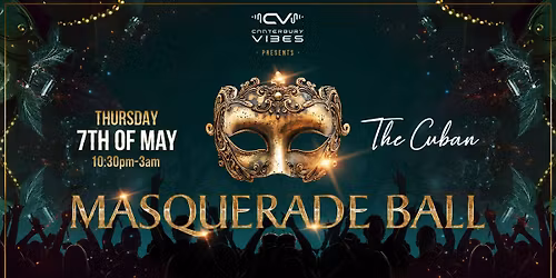 MASQUERADE BALL \ud83e\udea9 @ The Cuban
