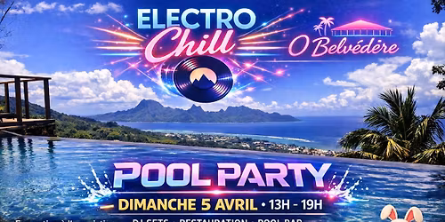 \ud83d\udc30Pool Party Electro Chill O Belve\u0301de\u0300re\ud83d\udc30