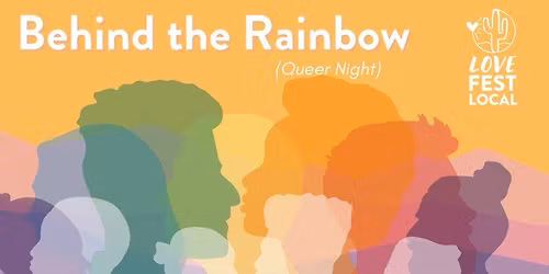 Behind the Rainbow (Queer Night)
