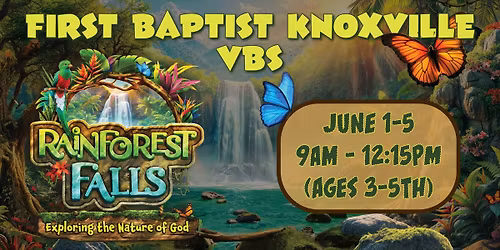 First Baptist Knoxville VBS 2026 | June 1\u20135