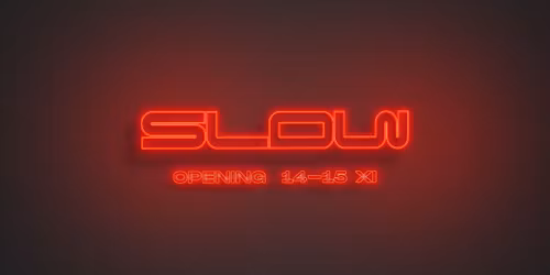 Opening: SLOW - The other side of Tama