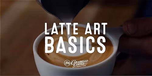 Tuesday, April 7th Latte Art Basics
