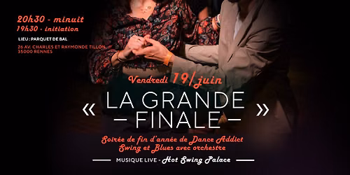 "La Grande Finale" - Soir\u00e9e Swing et Blues \u00e0 Dance Addict