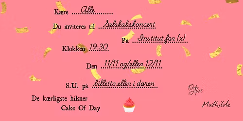 AUT presents: Personlige Sange Forfattes - en selskabskoncert af Cake Of Day