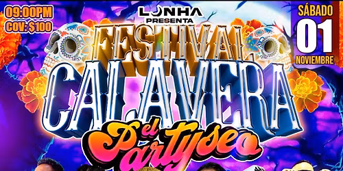 Festival CALAVERA Noche de dia de muertos BY PARTYSEO Sabado 1 de Noviembre la llorona