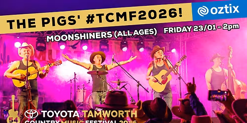 The Pigs at Tamworth Country Music Festival! (ALL AGES)