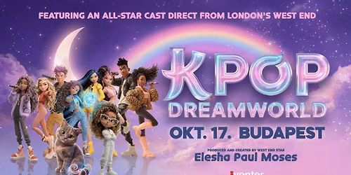 K-POP DREAMWORLD \/\/ Budapest, 10.17.
