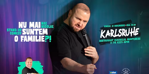 Karlsruhe: \u201eNu mai suntem o FAMILIE?!\u201d Show nostalgic de stand-up cu Nae Nicolae