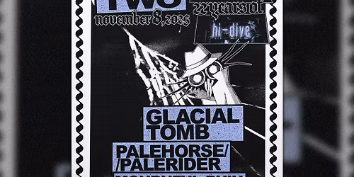 Hi-Dive Anniversary Weekend Night 2 w\/Glacial Tomb + Palehorse\/Palerider + Mournful Ruin + EagleWing