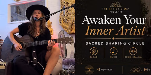 Awaken Your Inner Artist - Sacred Sharing Circle (Expression, Cacao, Sound)