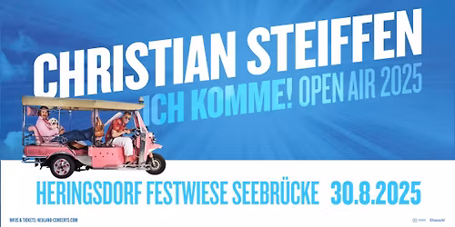 Christian Steiffen \u2022 Heringsdorf, Festwiese Seebr\u00fccke Heringsdorf \u2022 30.08.2025