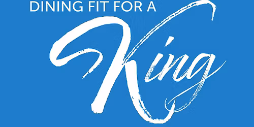 Dining...fit for a King Kick-Off Party